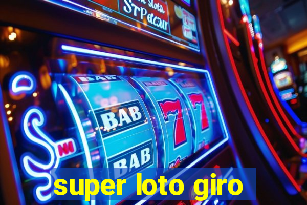 super loto giro